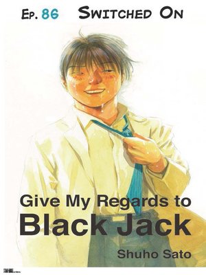 cover image of Give My Regards to Black Jack--Ep.86 Switched On (English version)